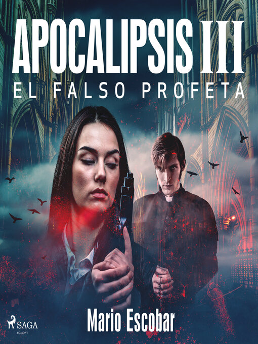 Title details for Apocalipsis III--El falso profeta by Mario Escobar Golderos - Available